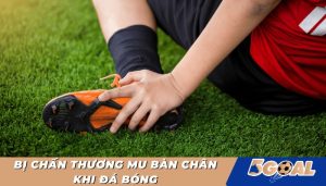Bị chấn thương mu bàn chân khi đá bóng phải làm gì?