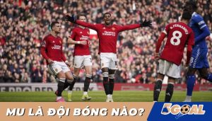 MU là đội bóng nào? Những điều chưa biết về Manchester United